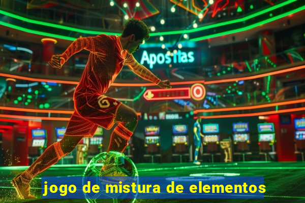 jogo de mistura de elementos